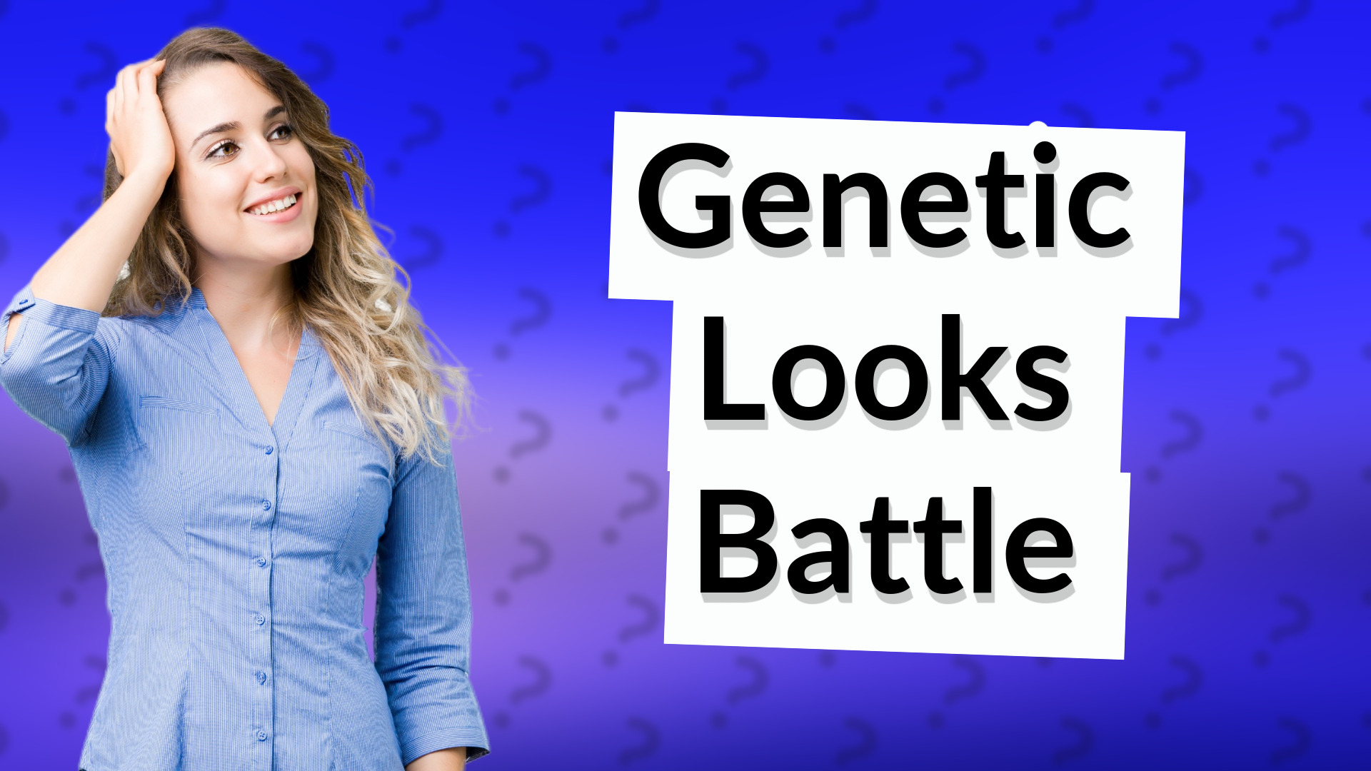 Genetic Looks Battle