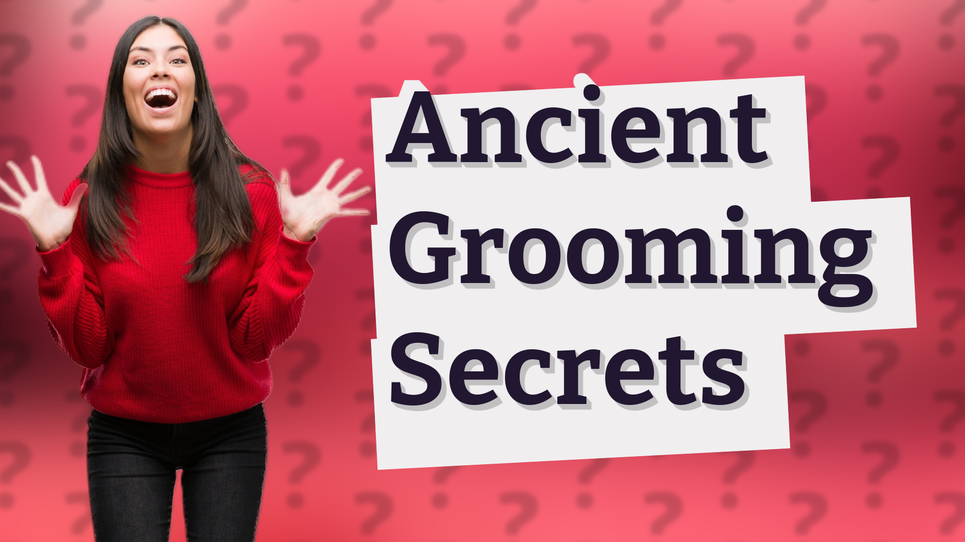 Ancient Grooming Secrets