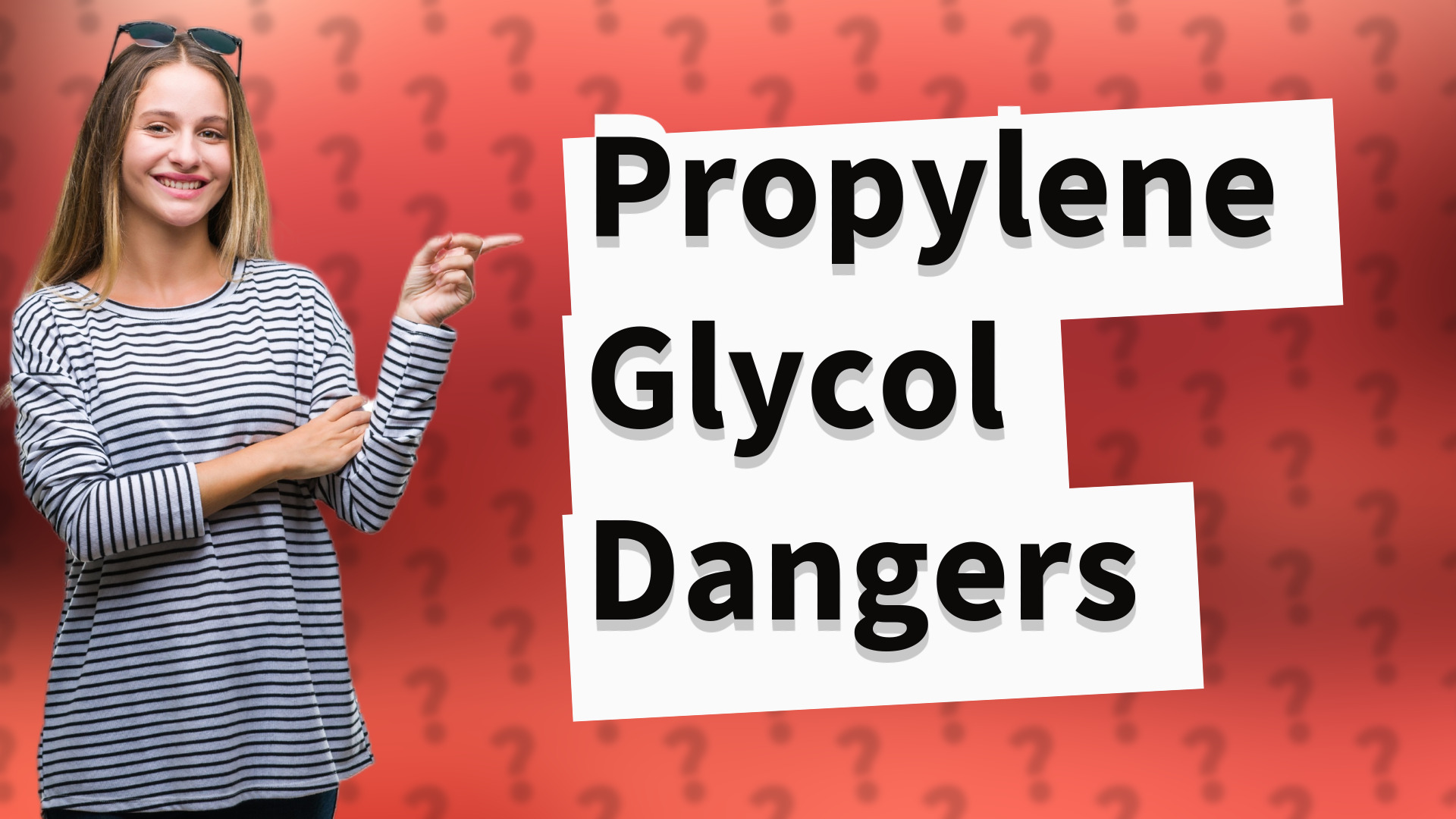 Propylene Glycol Dangers