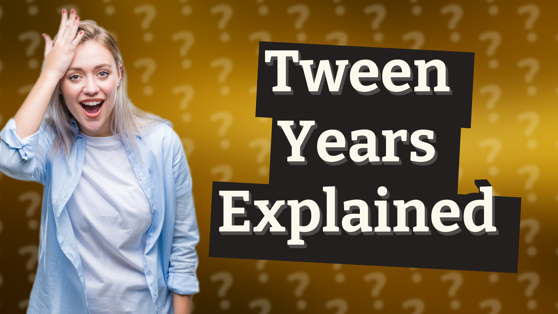 Tween Years Explained