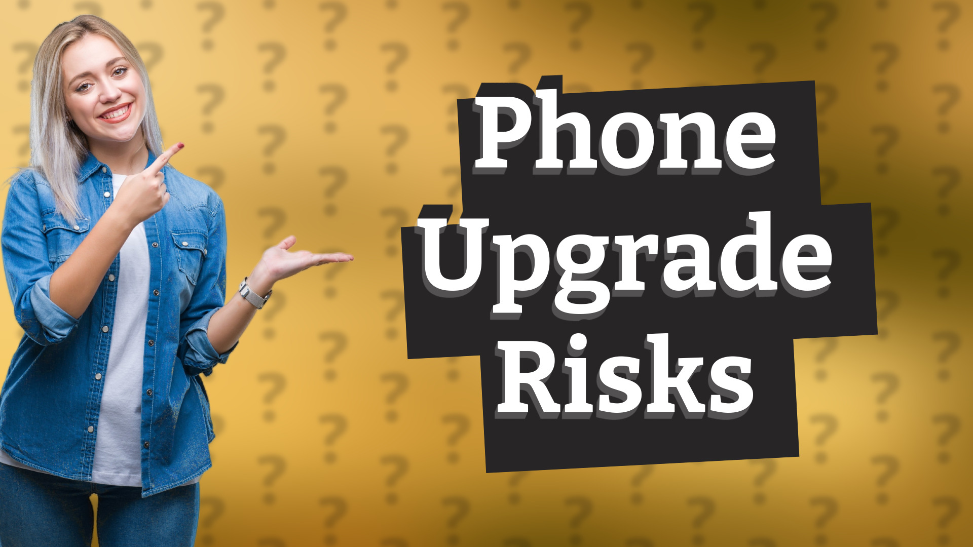 Phone Upgrade Risks