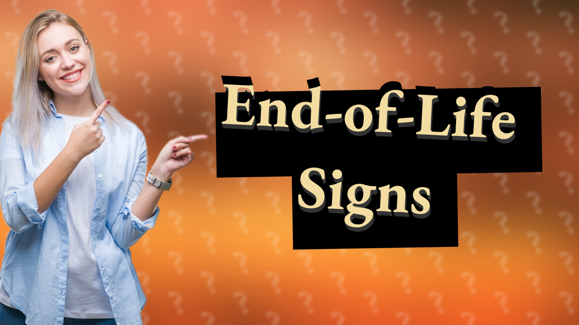 End-of-Life Signs