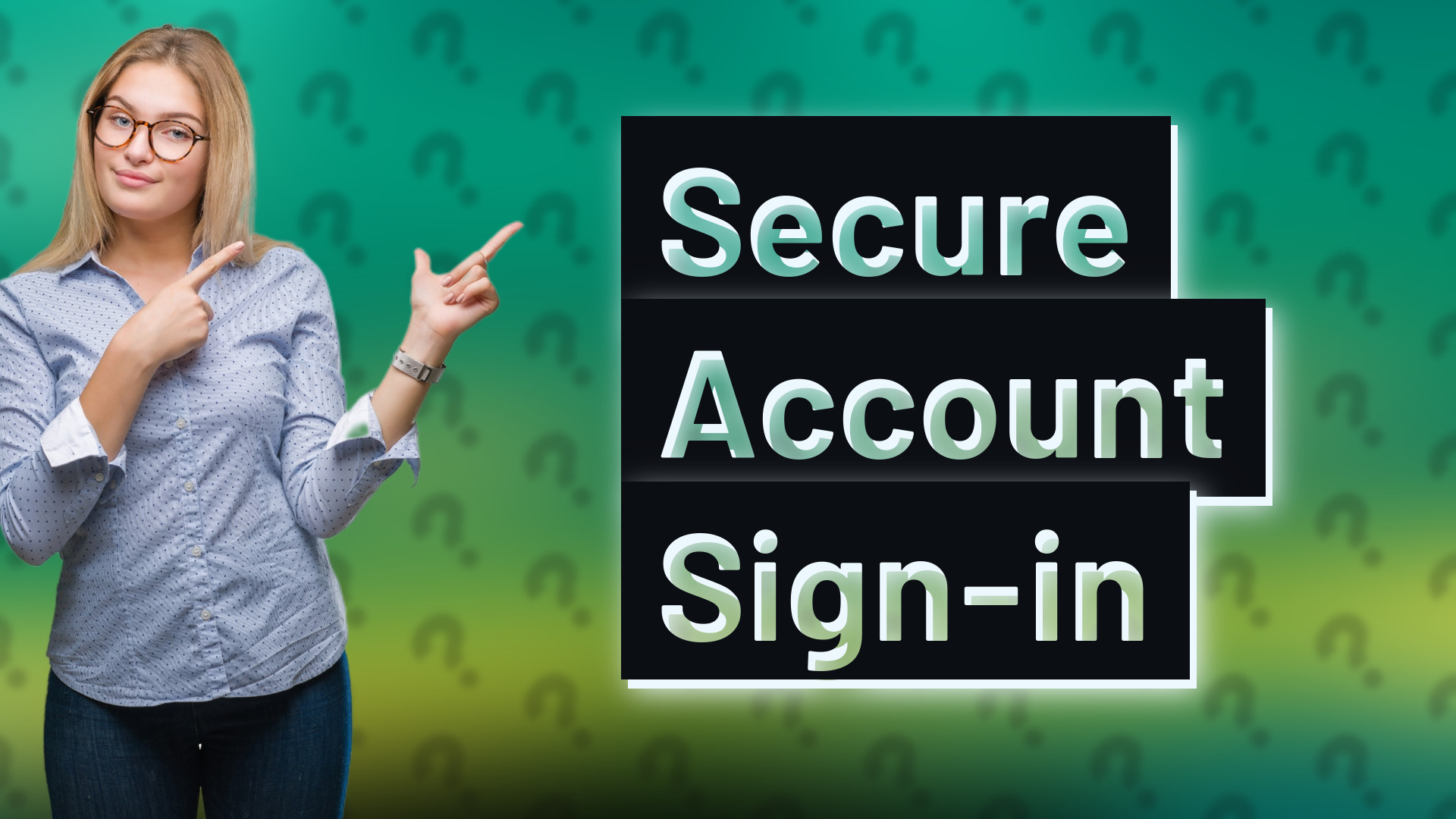 Secure Account Sign-in
