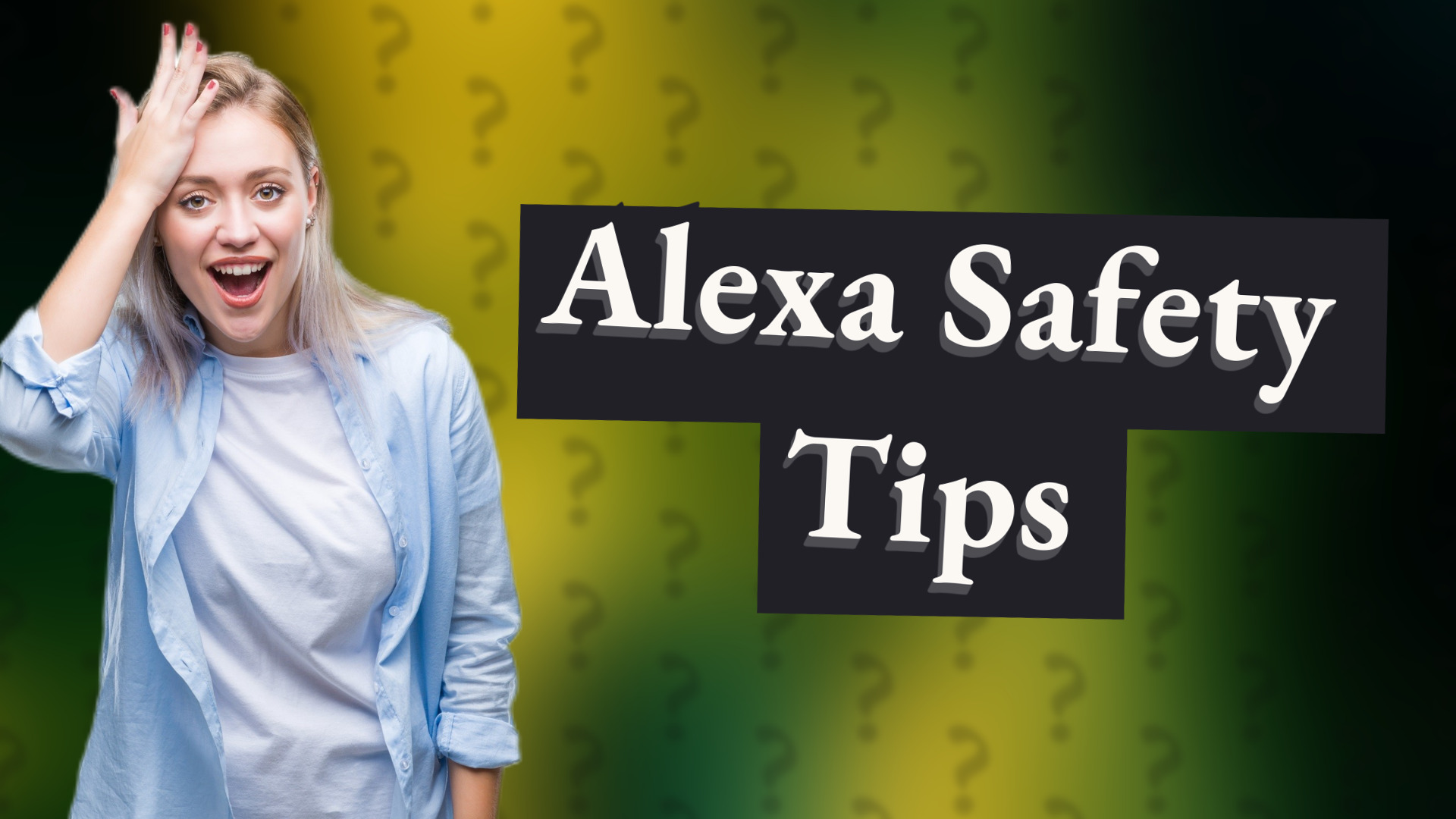 Alexa Safety Tips