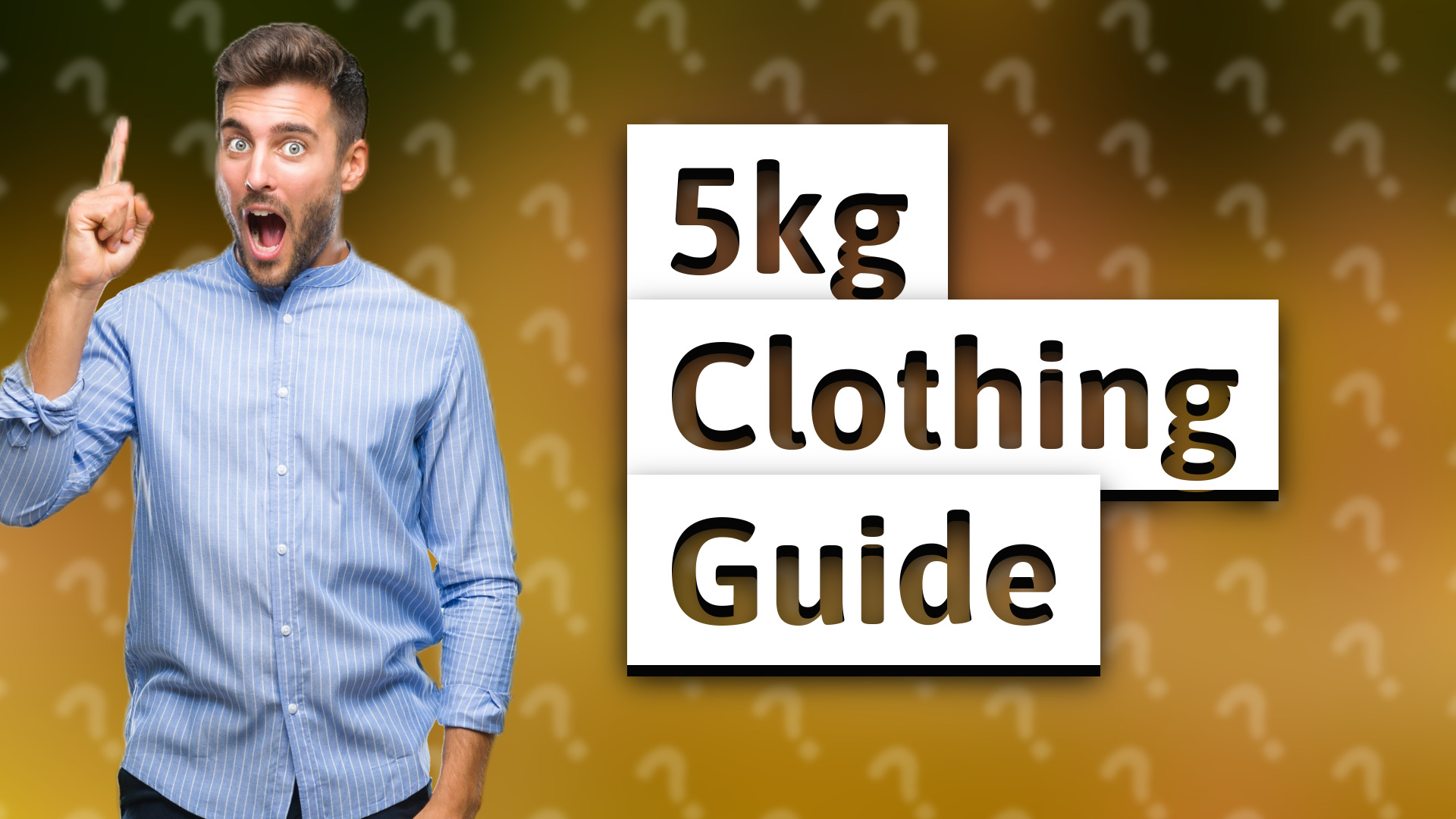 5kg Clothing Guide