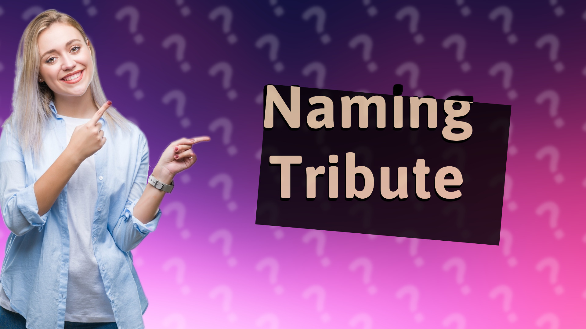 Naming Tribute