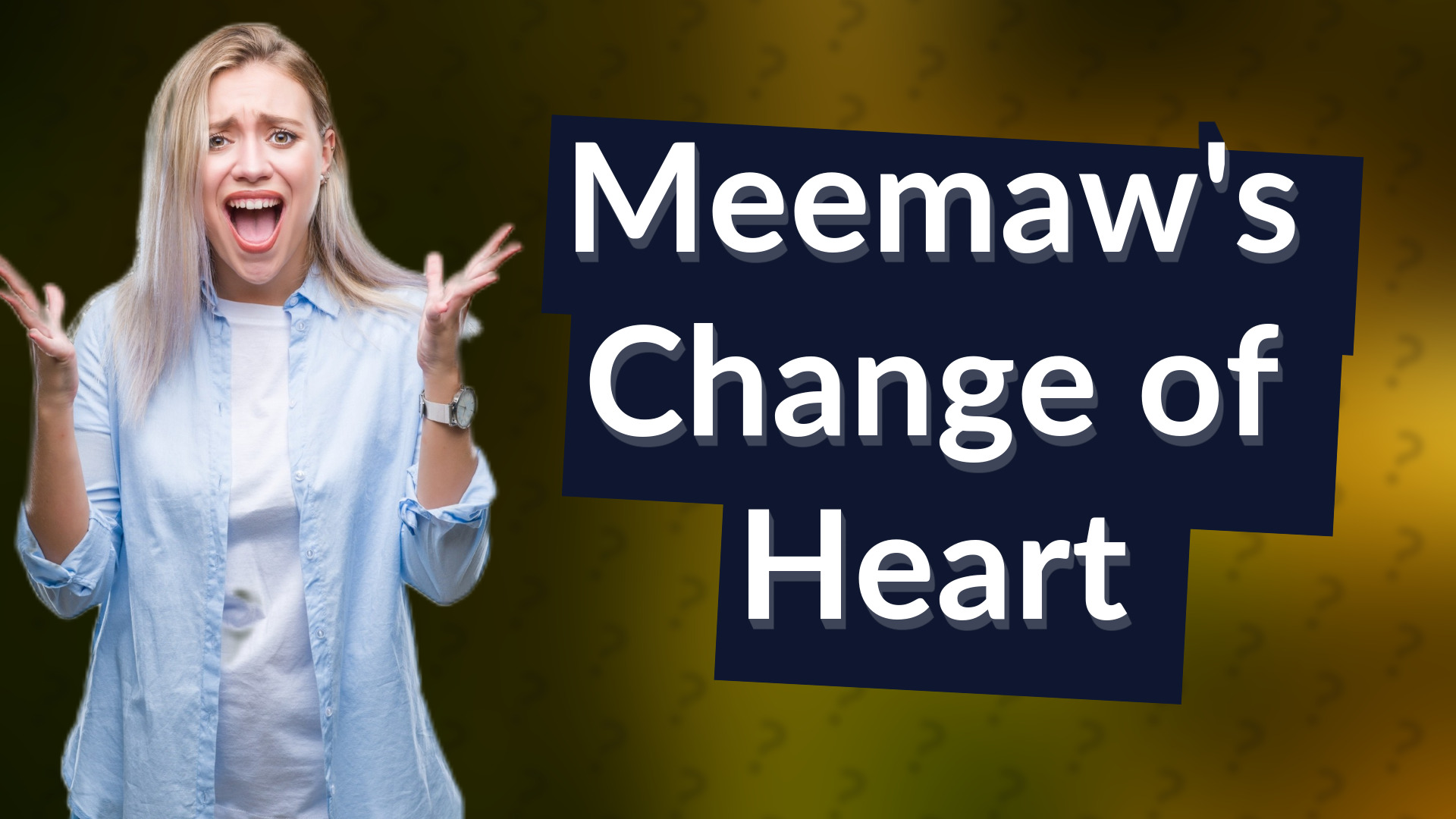 Meemaw's Change of Heart