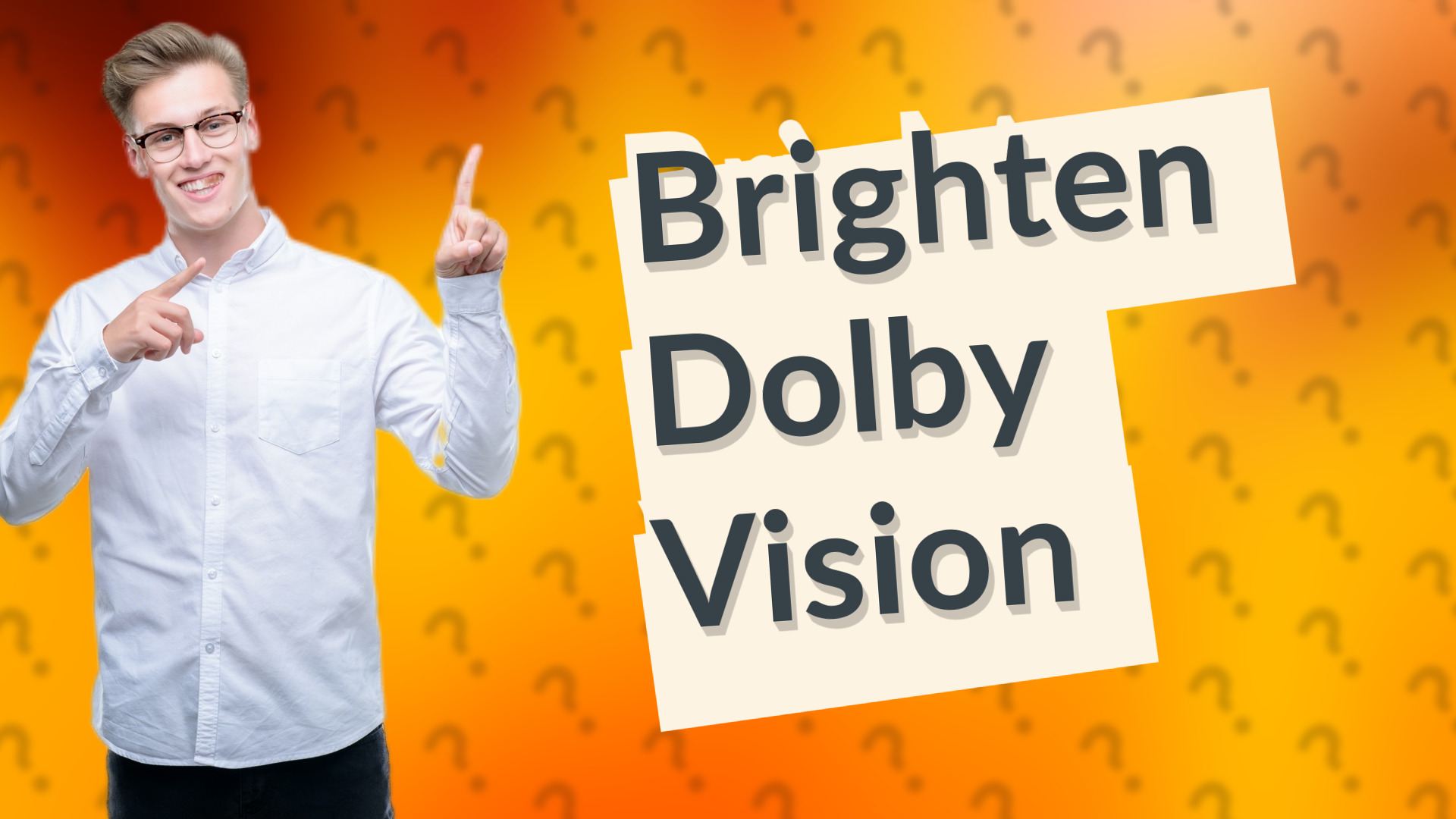 Brighten Dolby Vision