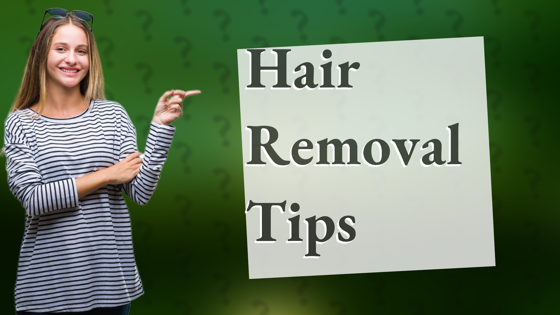 Hair Removal Tips