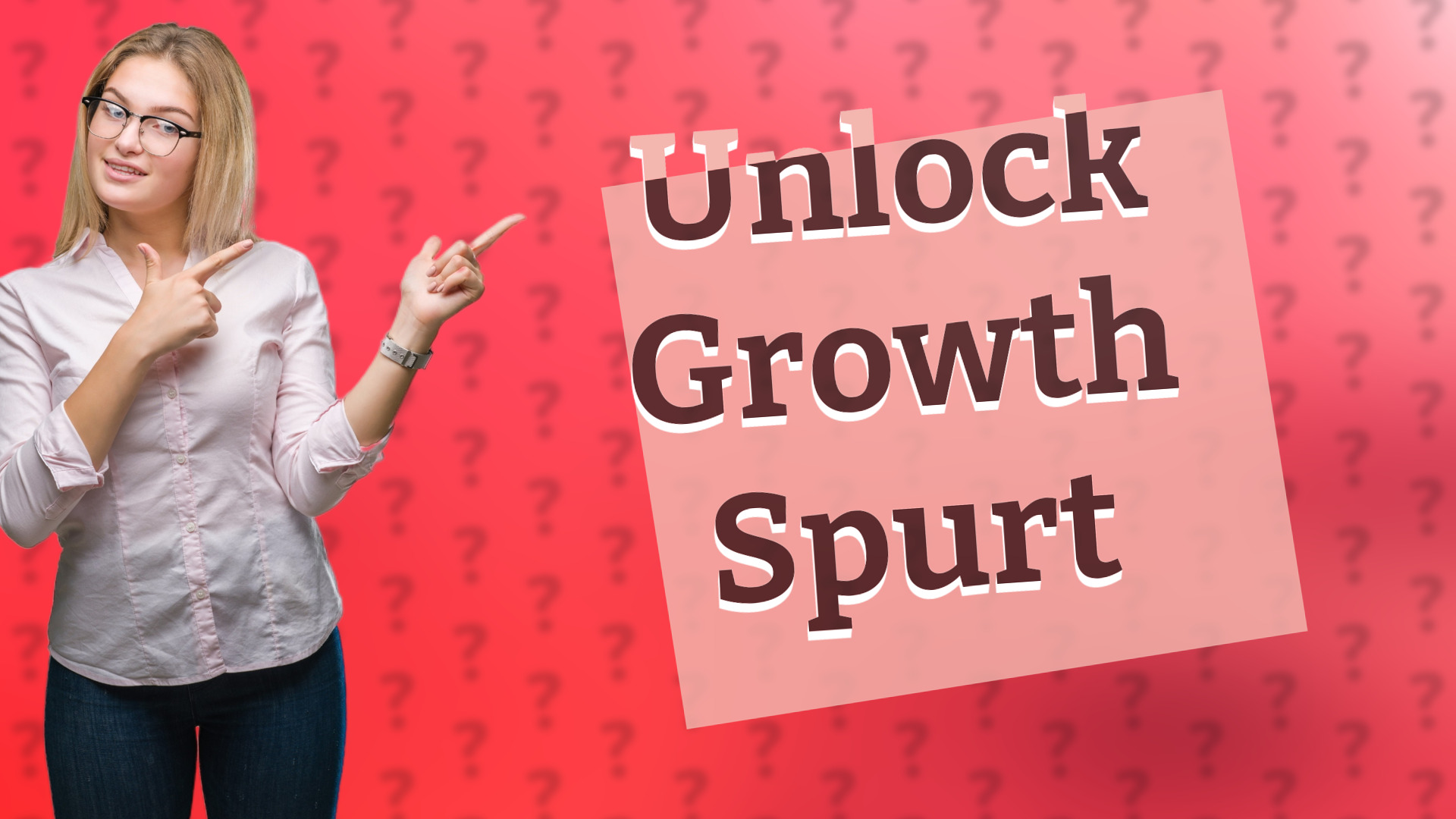 Unlock Growth Spurt