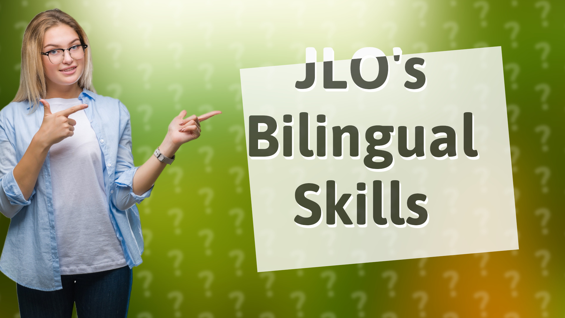 JLO's Bilingual Skills