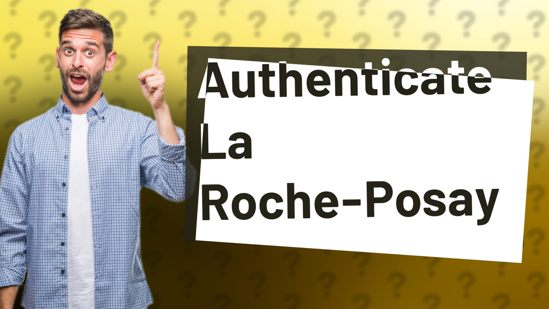 Authenticate La Roche-Posay