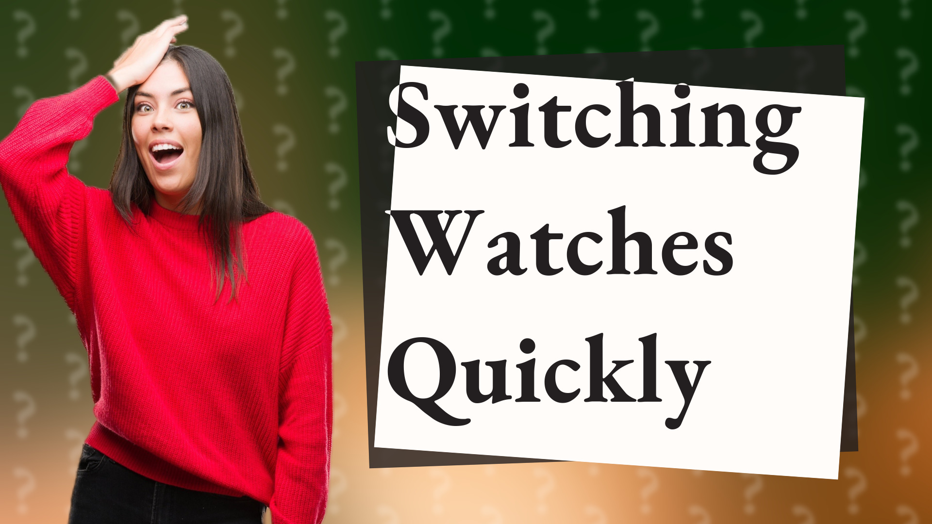 Switching Watches Quickly