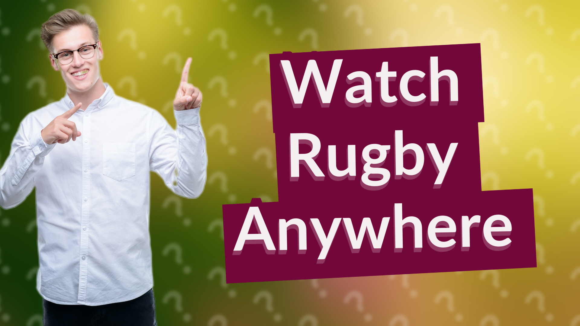 Watch Rugby Anywhere