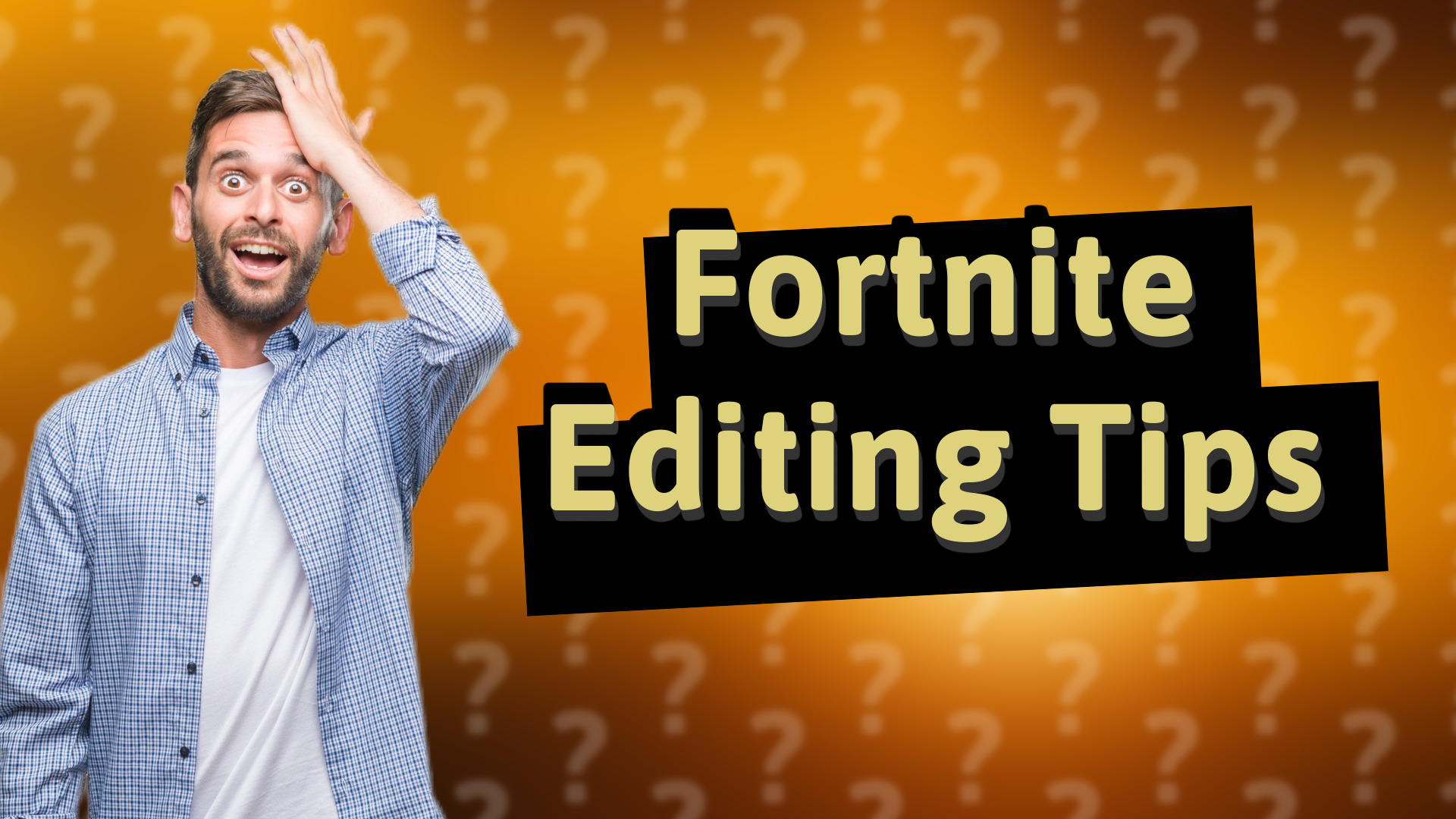 Fortnite Editing Tips