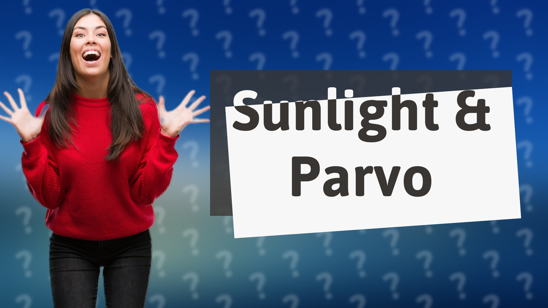 Sunlight & Parvo