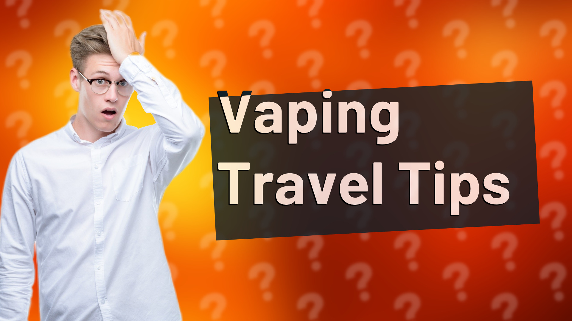 Vaping Travel Tips
