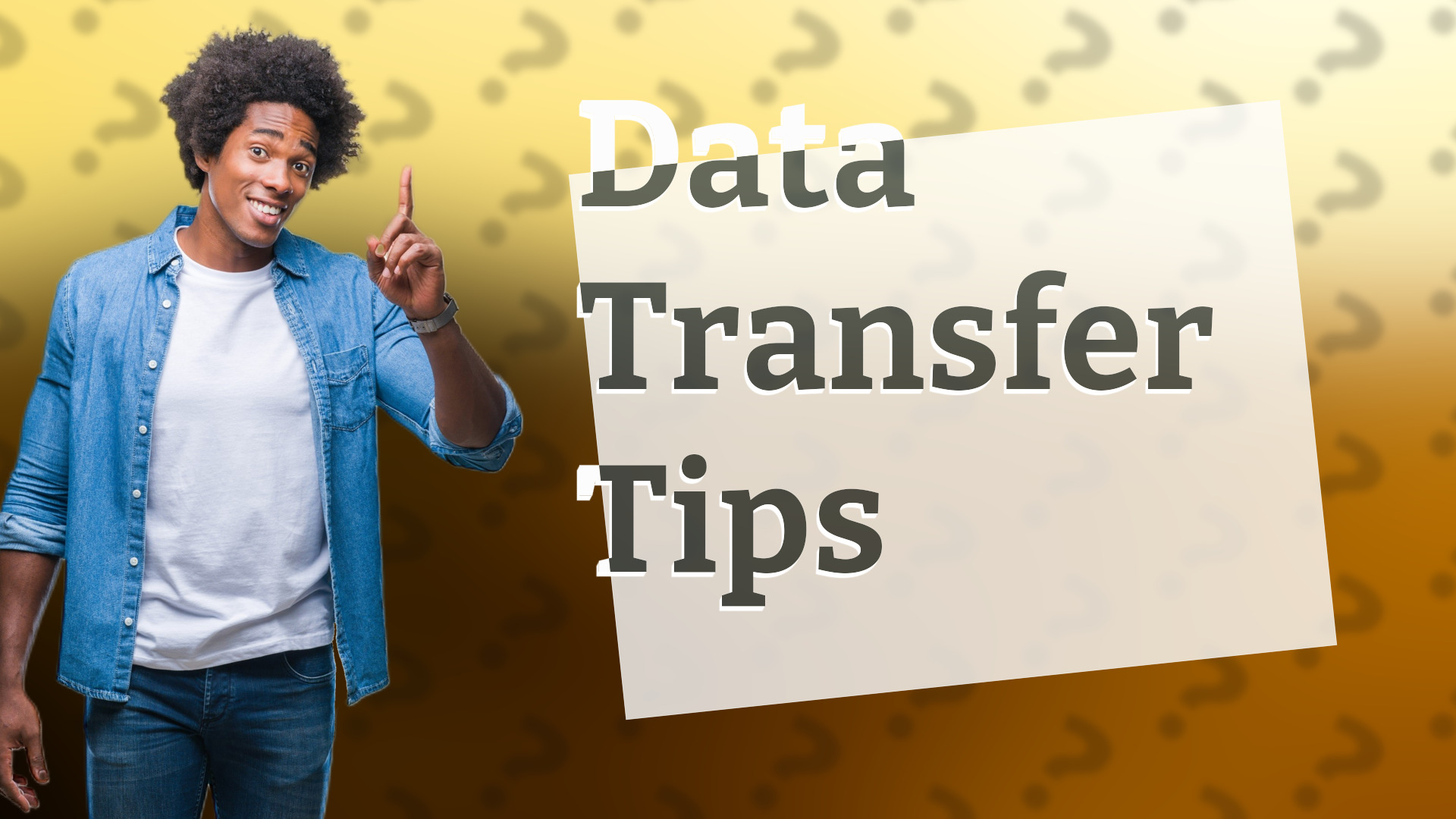 Data Transfer Tips