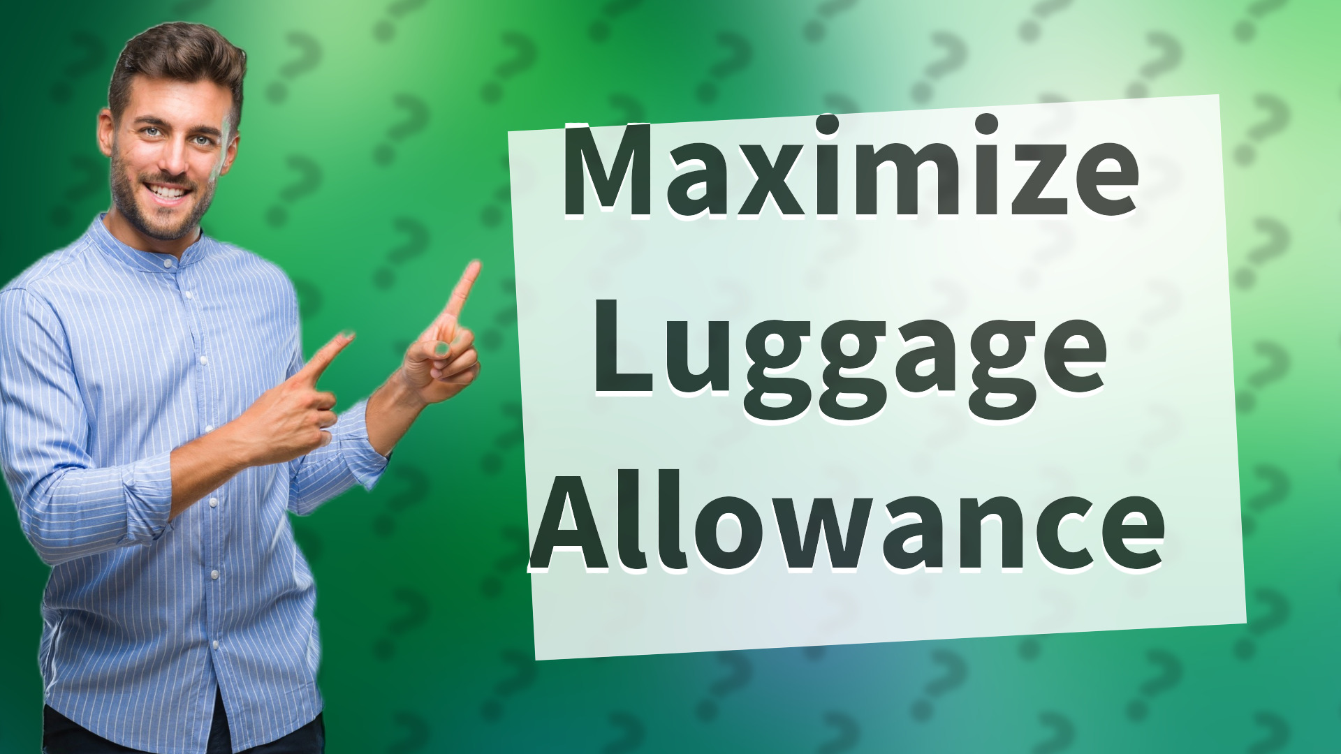Maximize Luggage Allowance