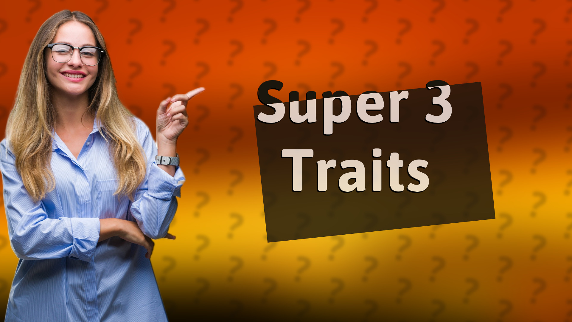 Super 3 Traits