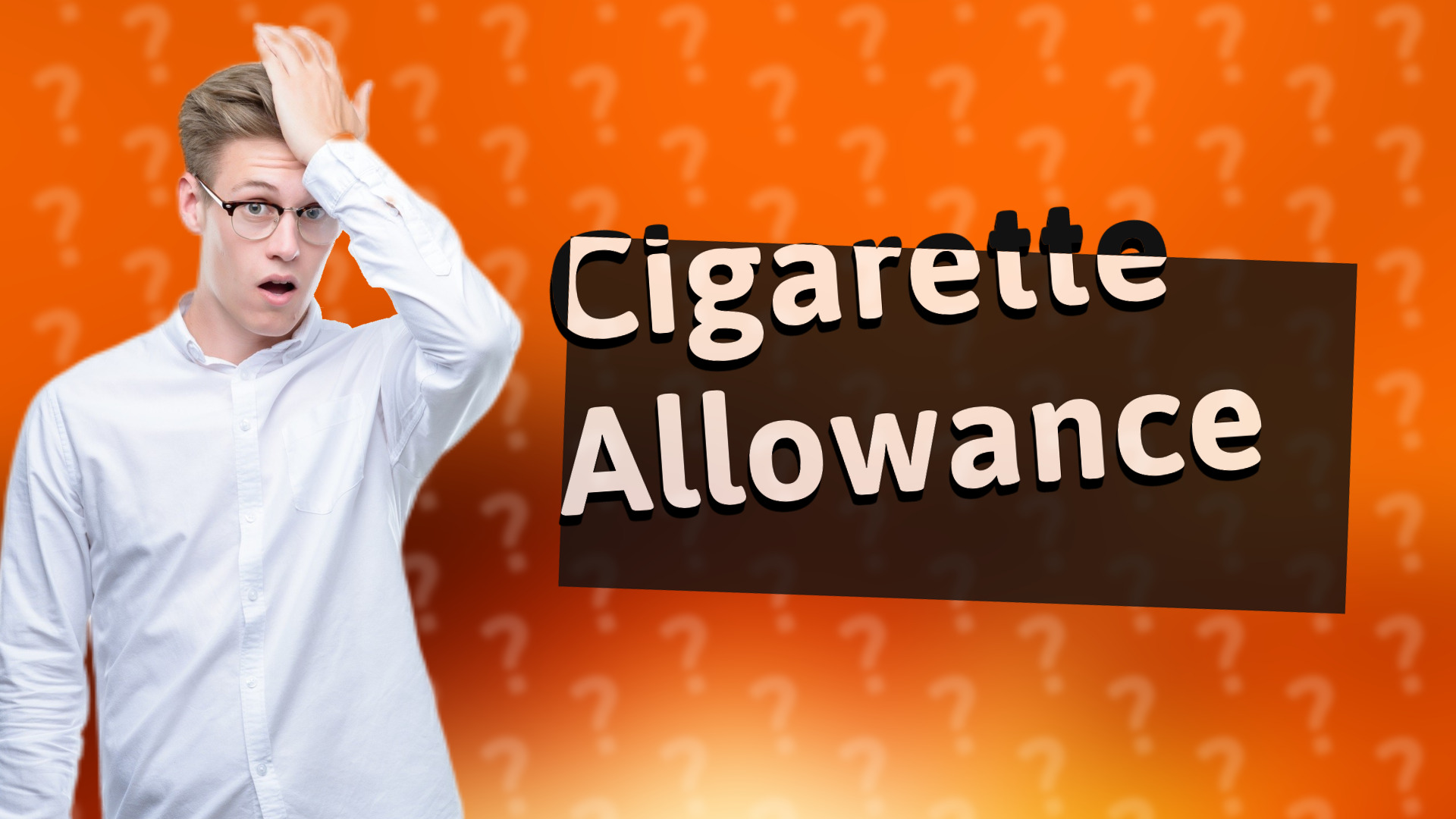 Cigarette Allowance