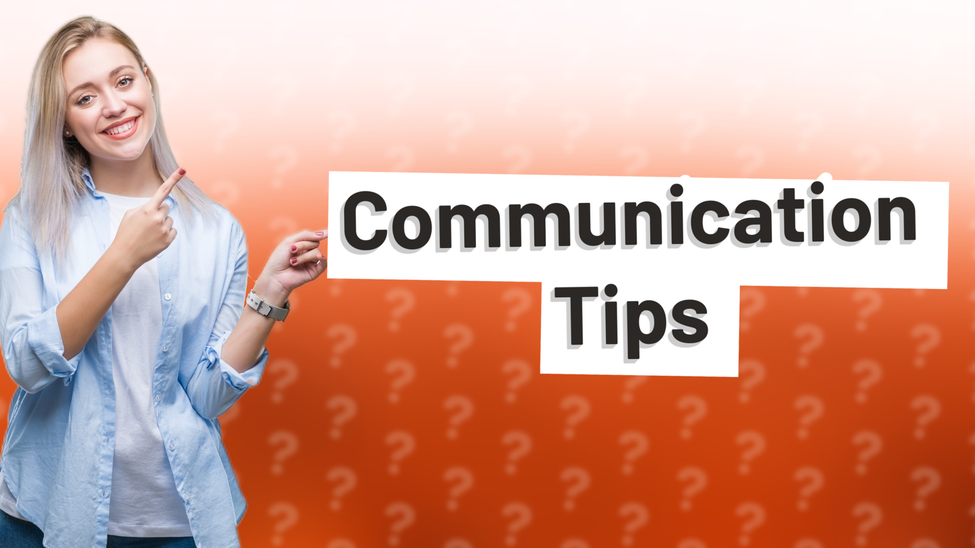 Communication Tips