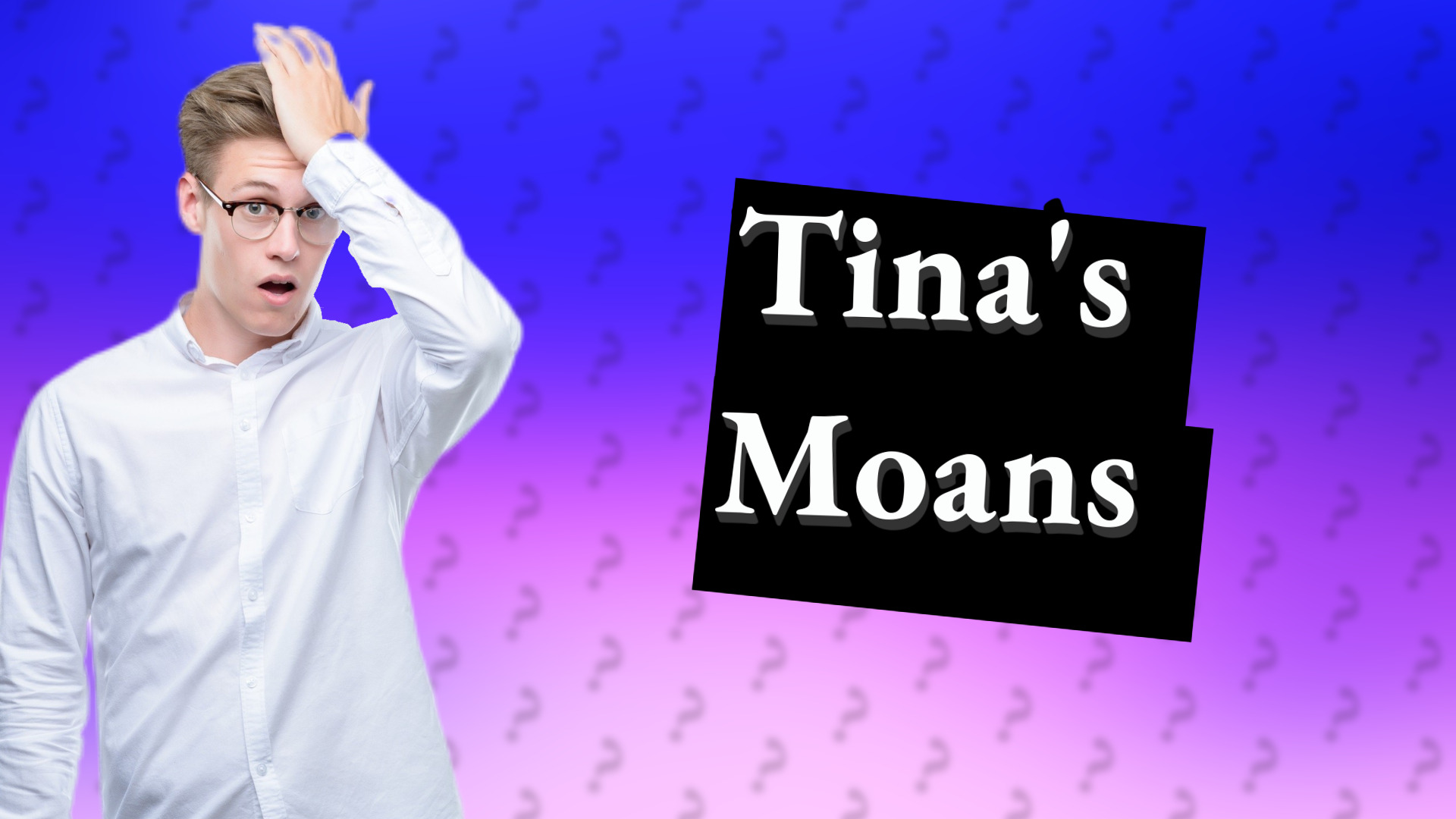 Tina's Moans