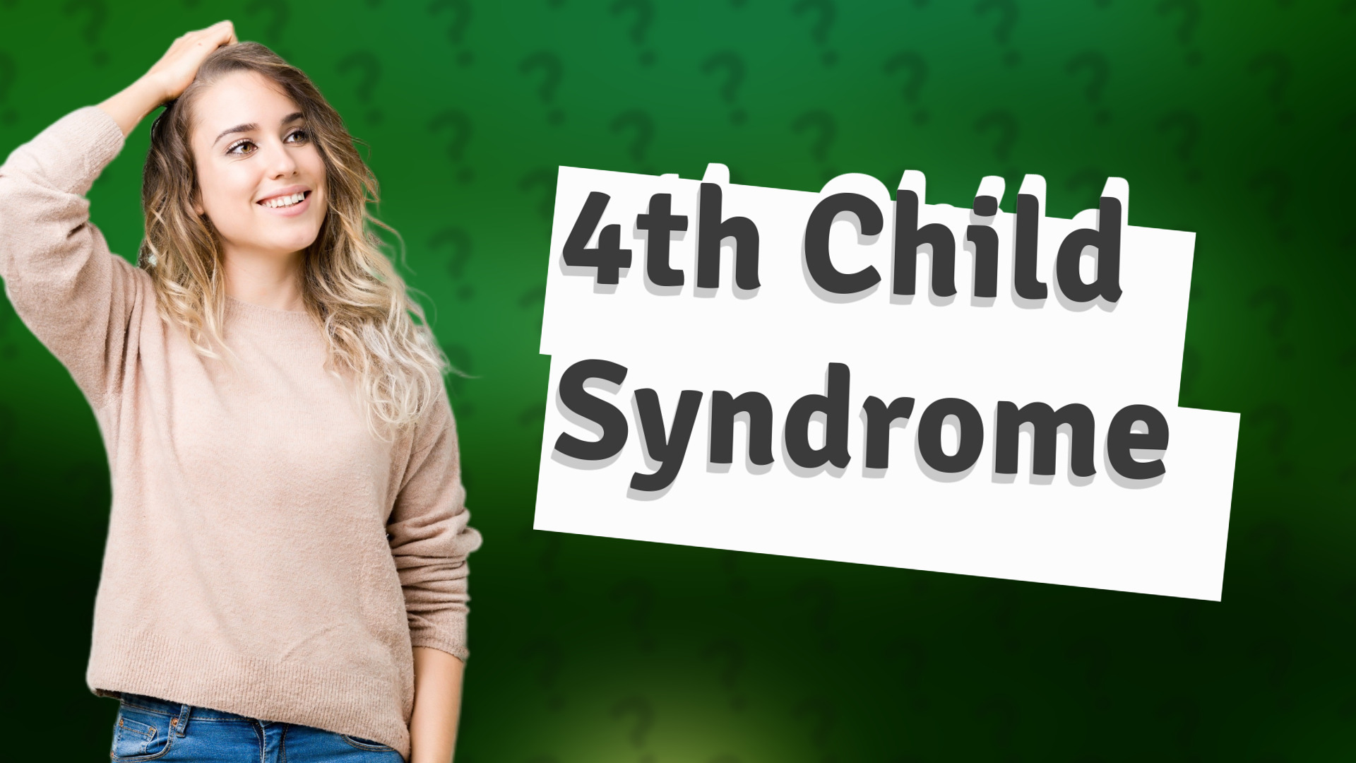 4th Child Syndrome
