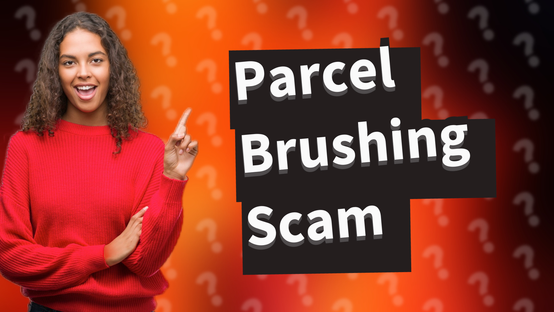 Parcel Brushing Scam