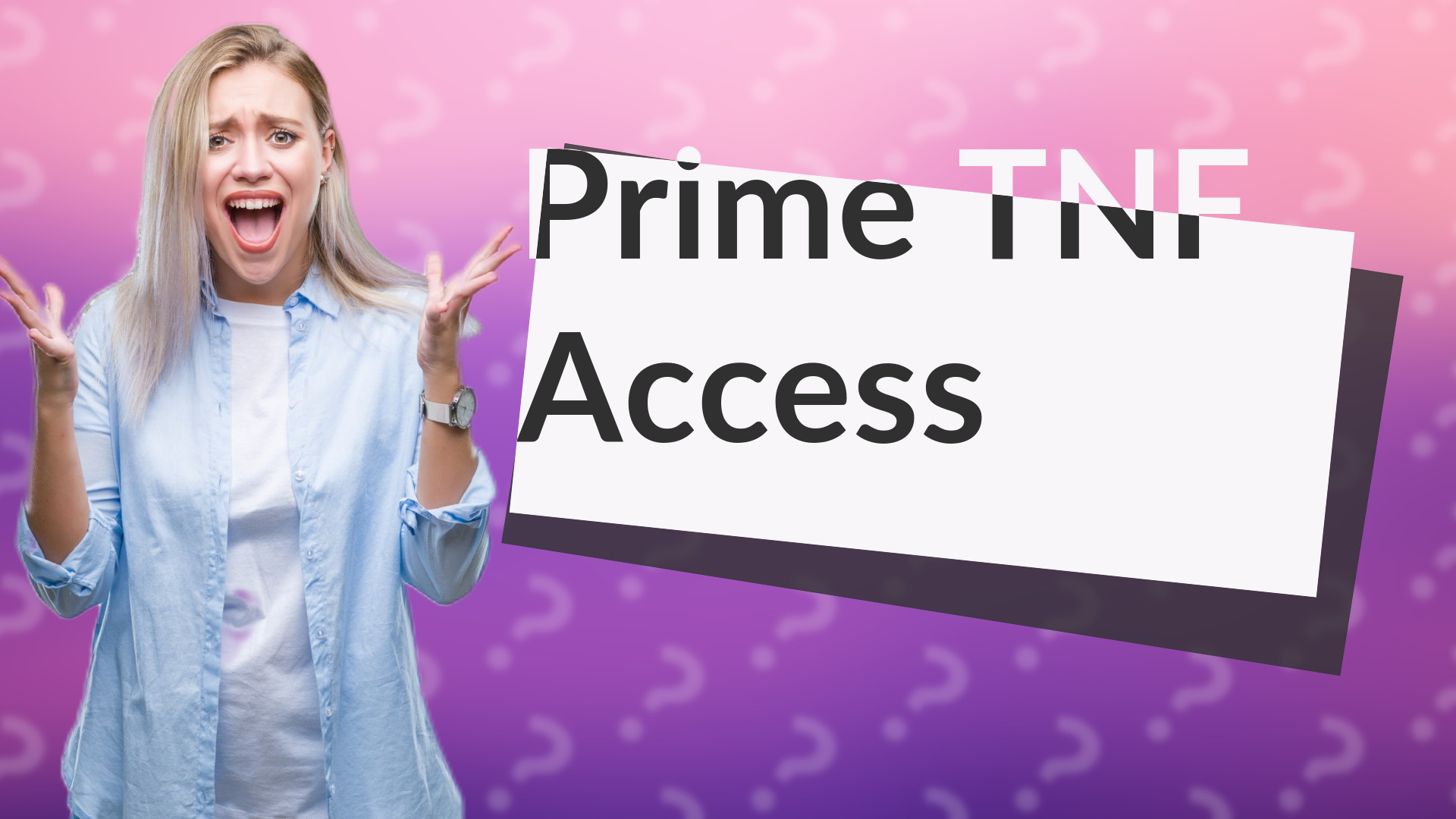 Prime TNF Access
