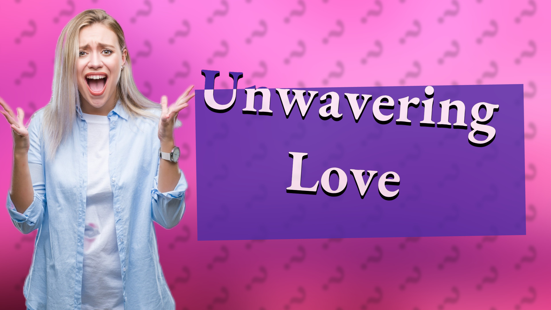 Unwavering Love