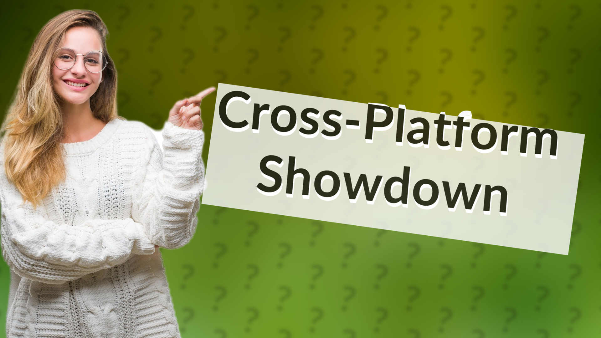 Cross-Platform Showdown