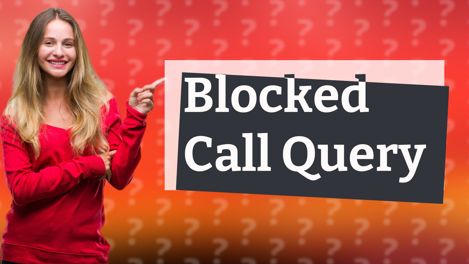 Blocked Call Query