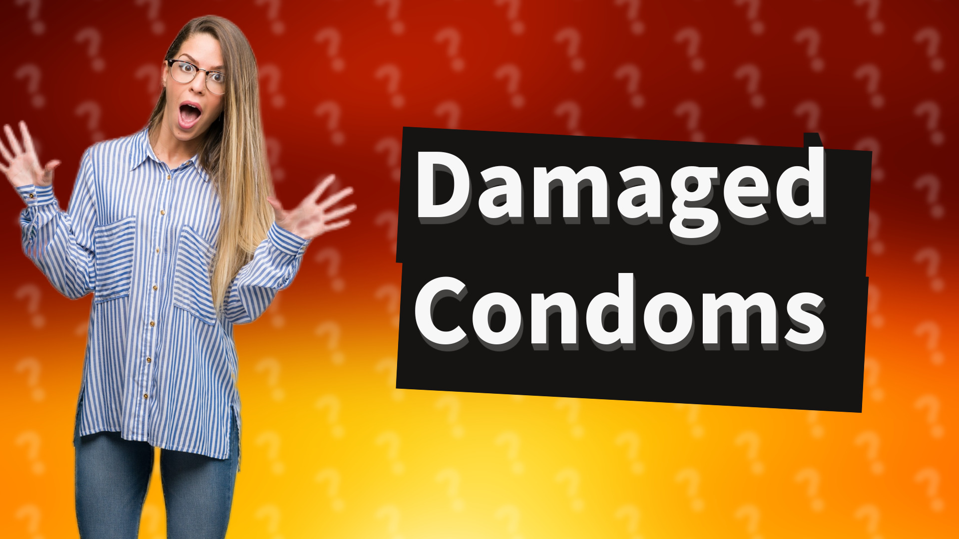 Damaged Condoms