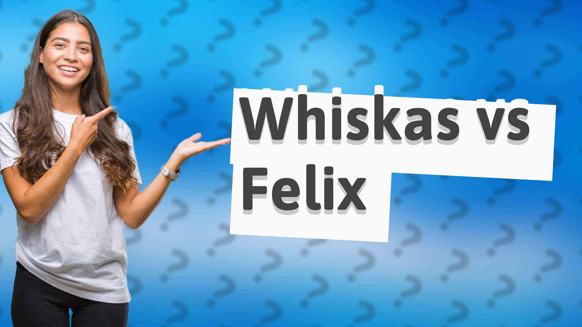 Whiskas vs Felix
