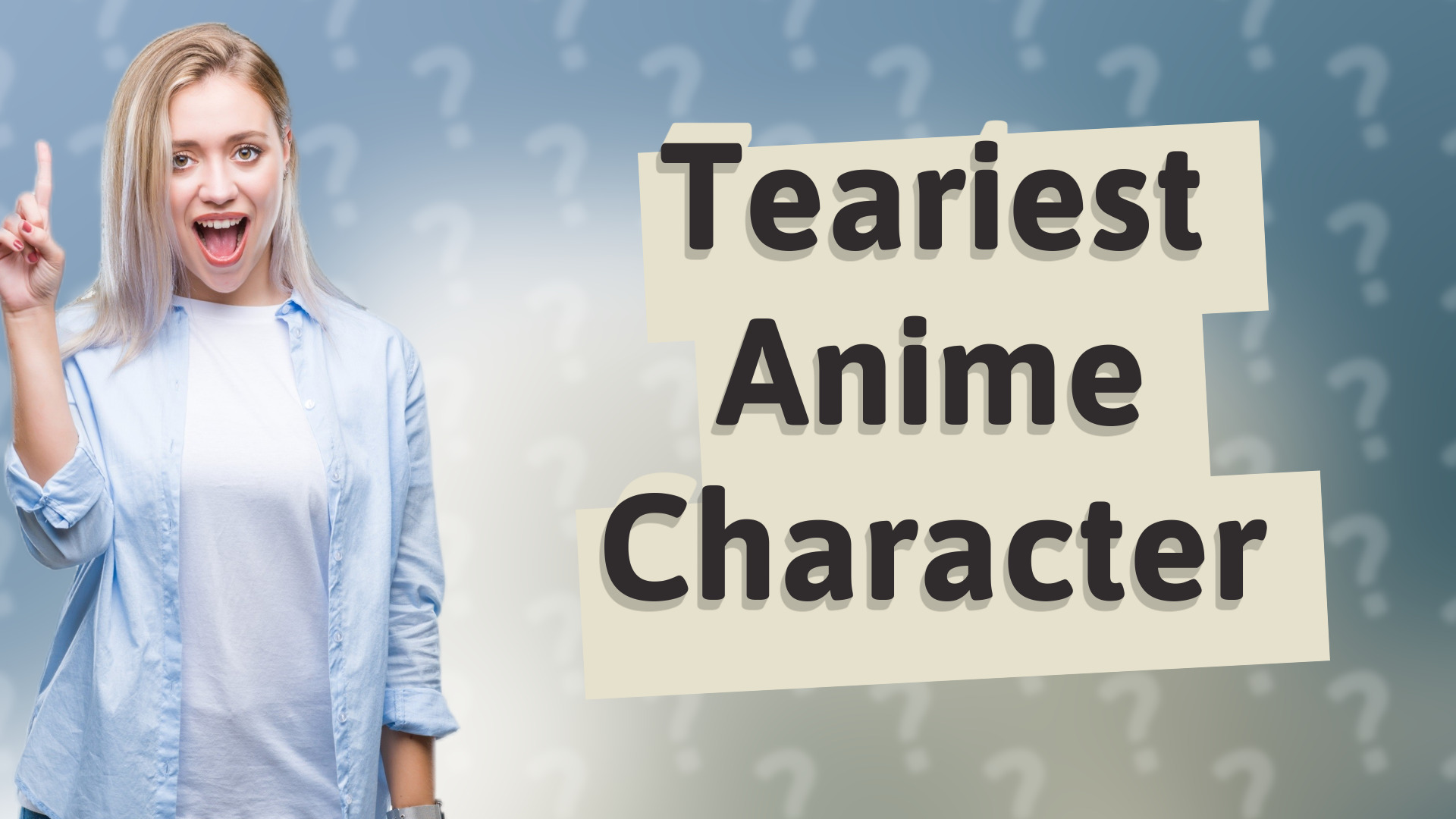 Teariest Anime Character