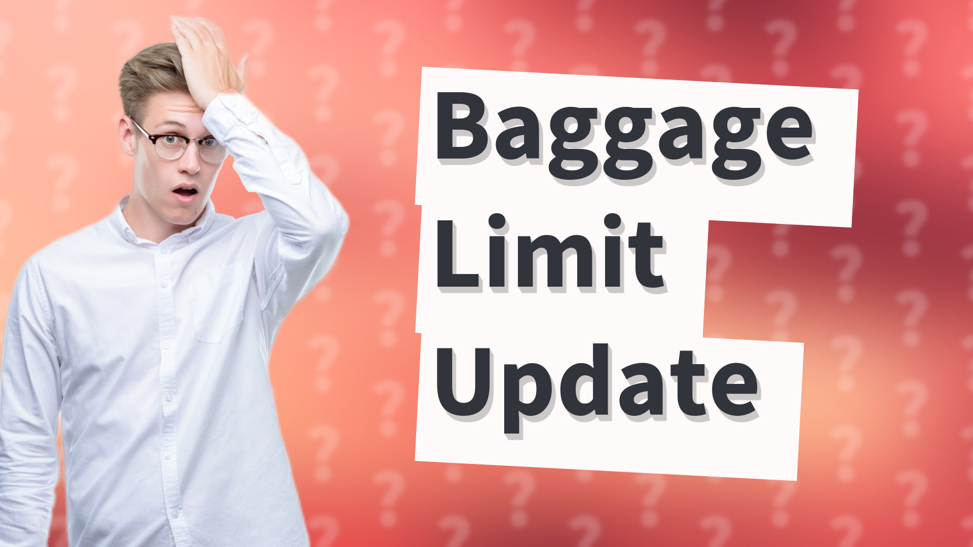 Baggage Limit Update