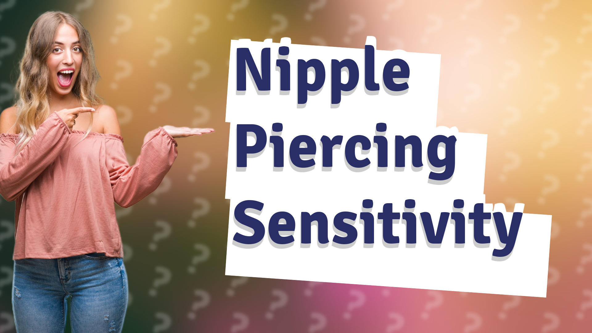 Nipple Piercing Sensitivity