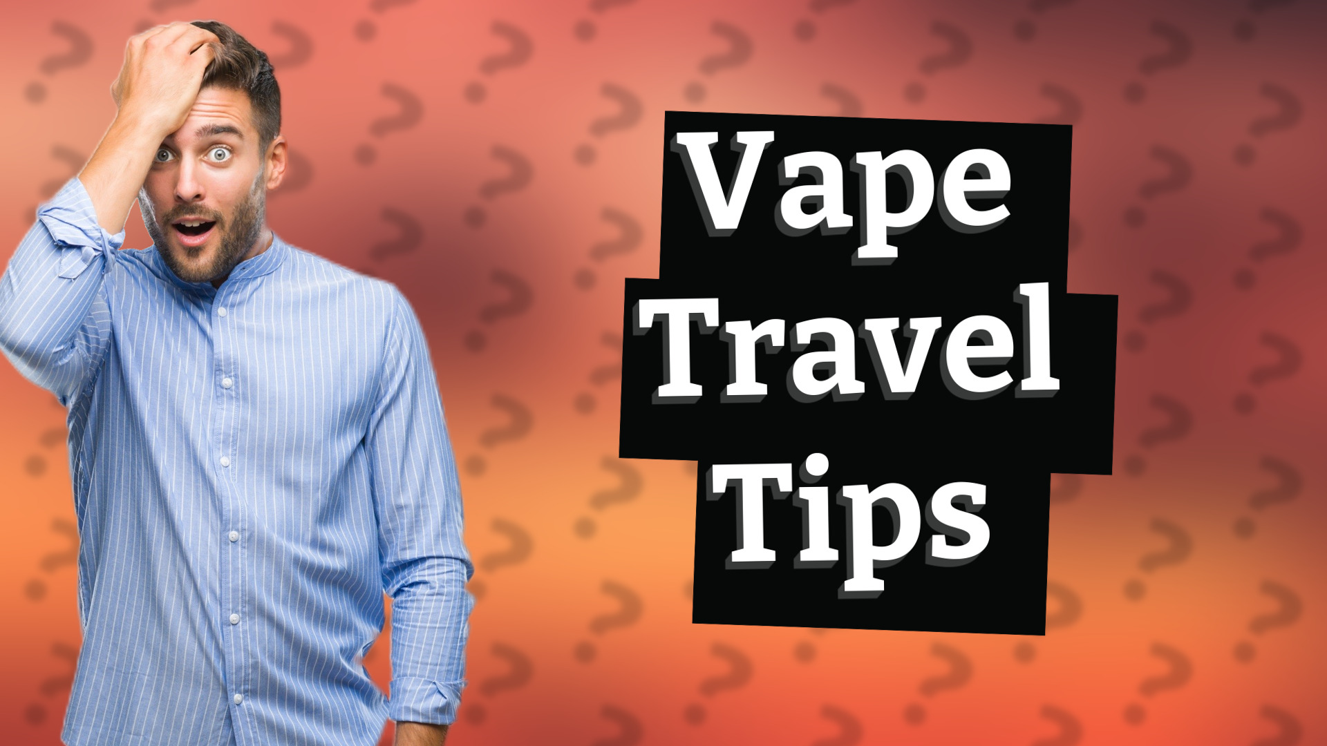 Vape Travel Tips