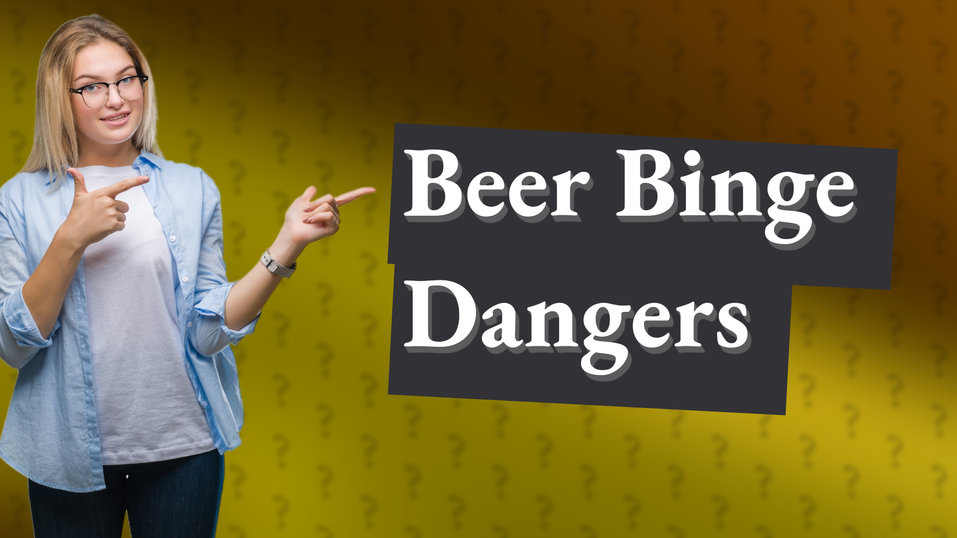 Beer Binge Dangers