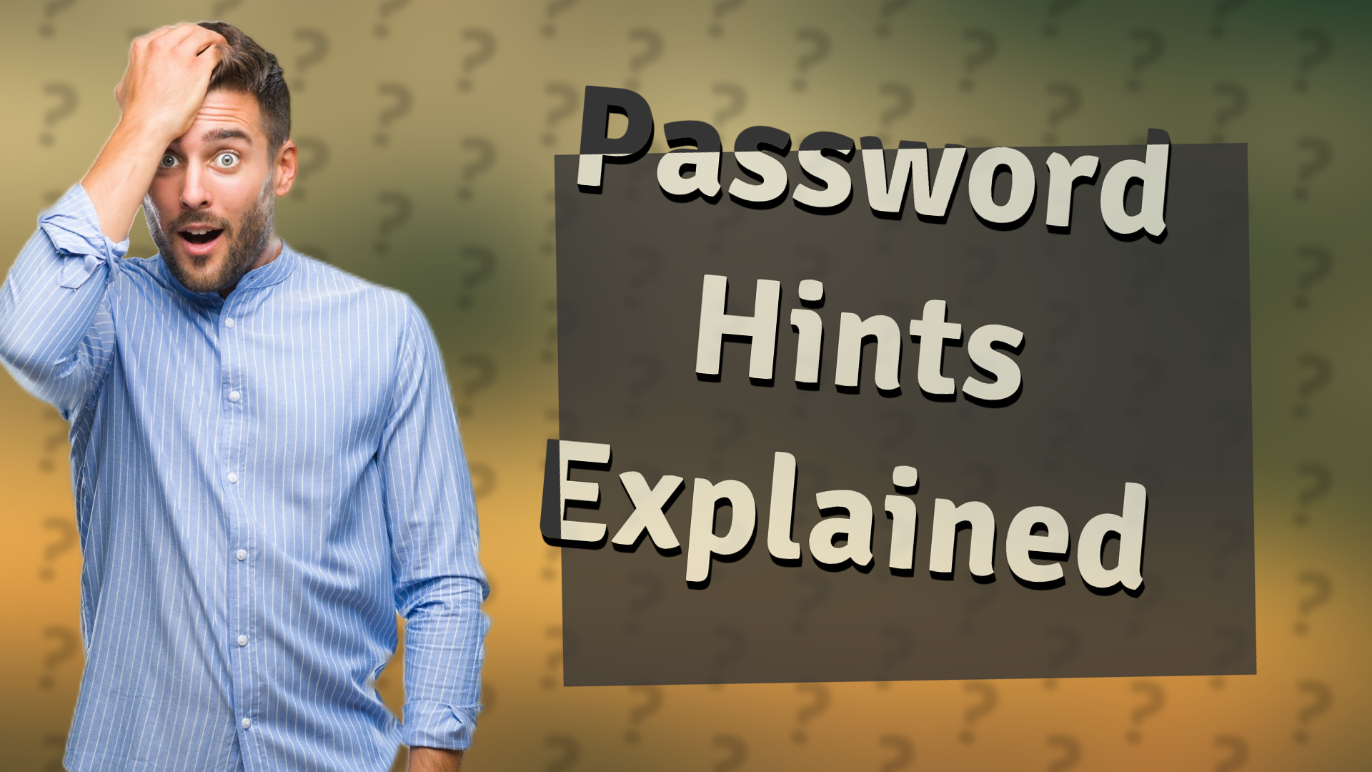 Password Hints Explained