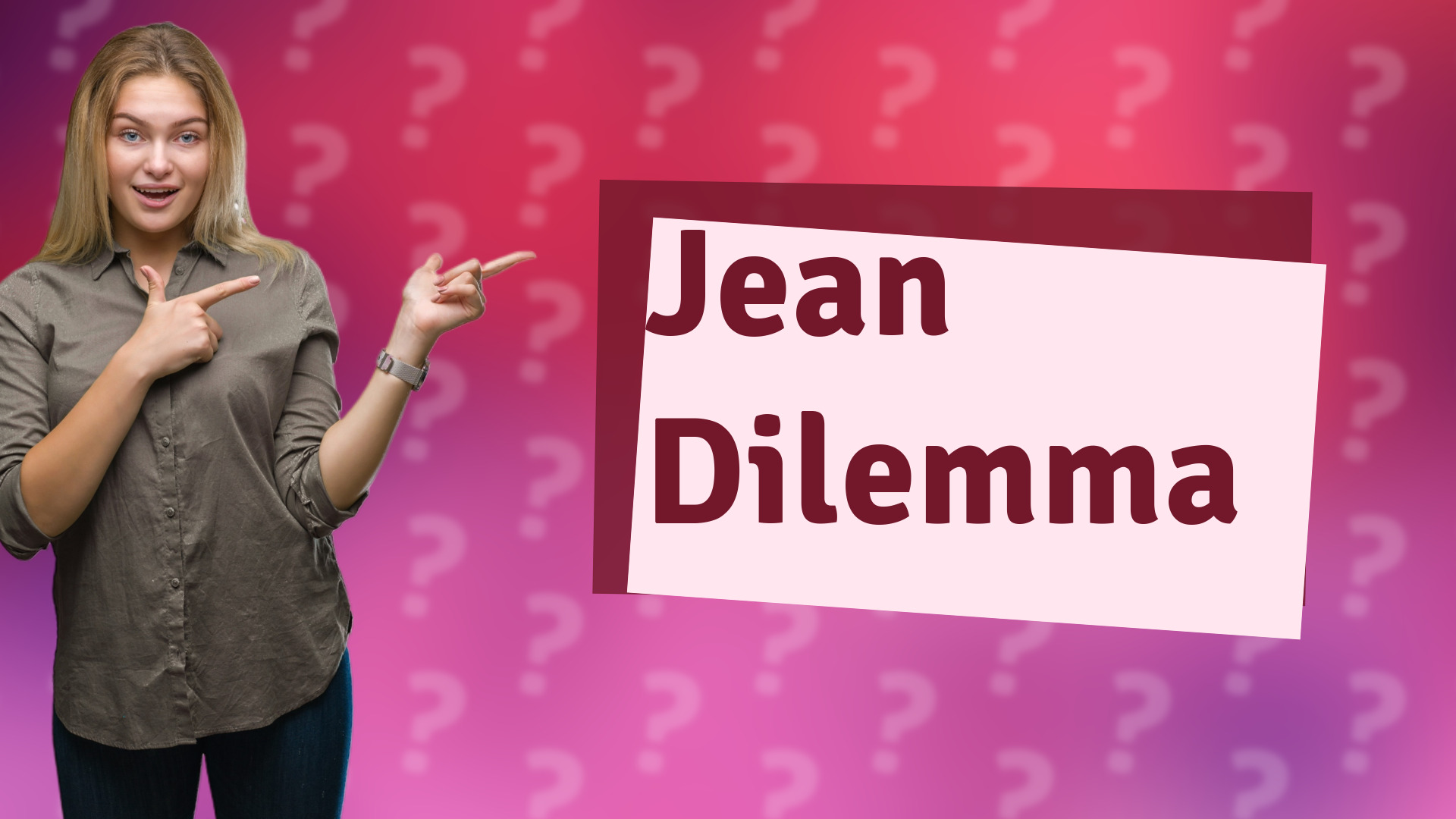 Jean Dilemma