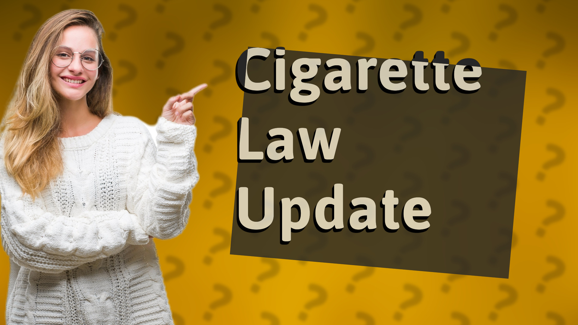 Cigarette Law Update