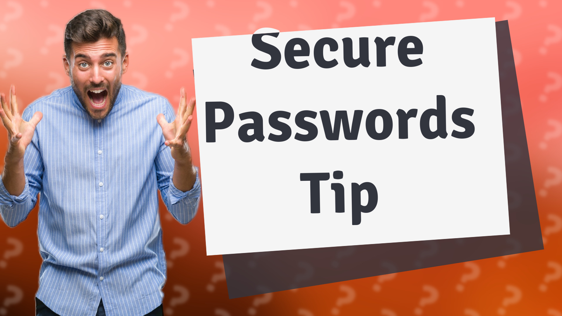 Secure Passwords Tip