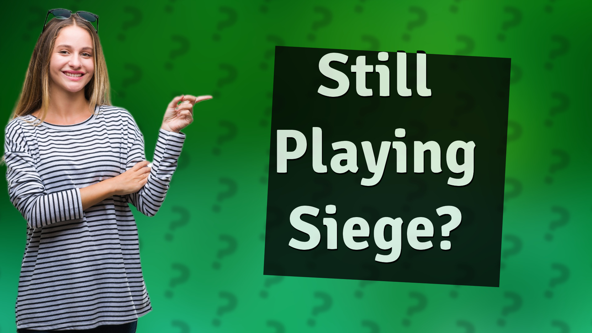 Still Playing Siege?