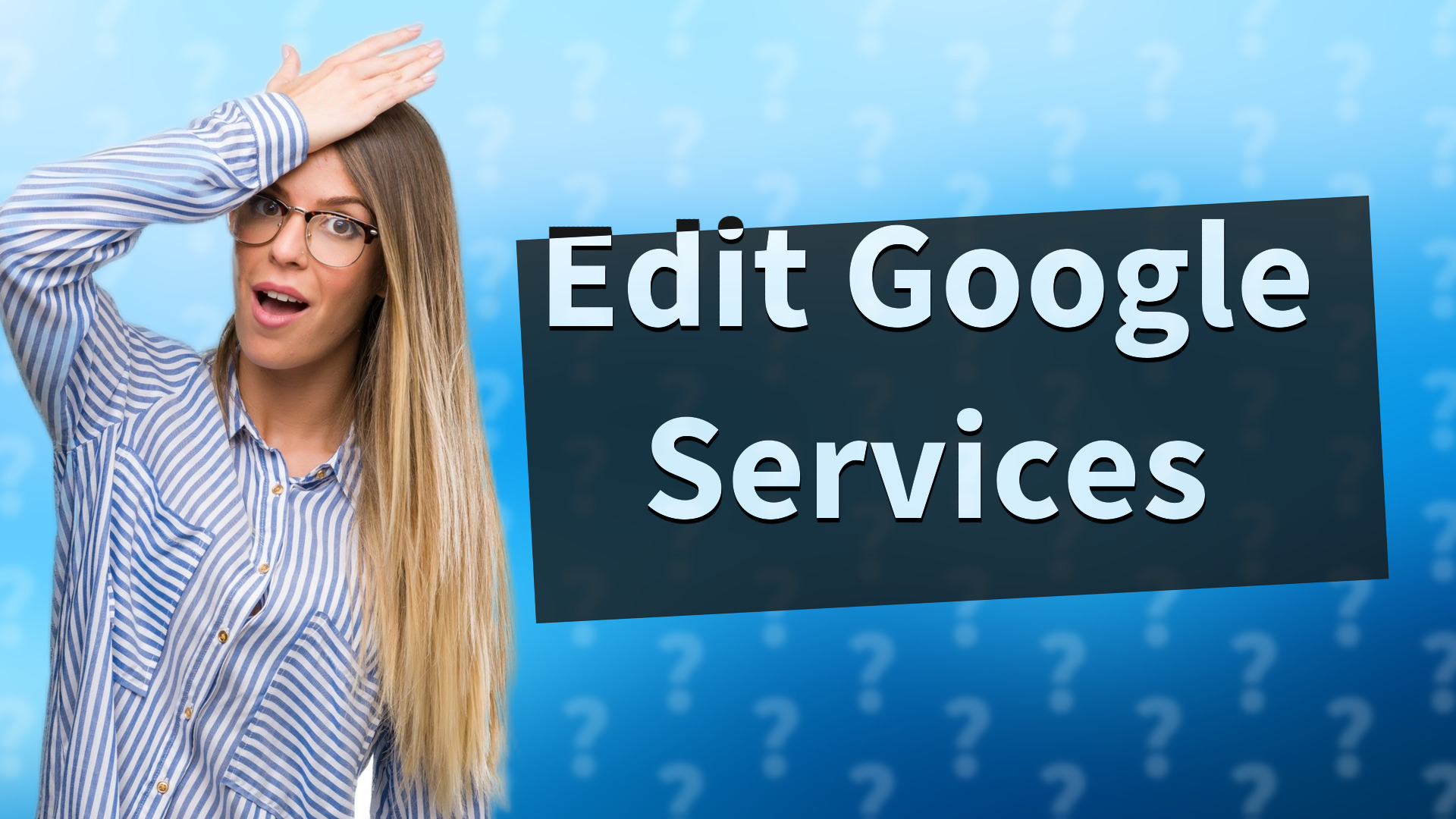 Edit Google Services