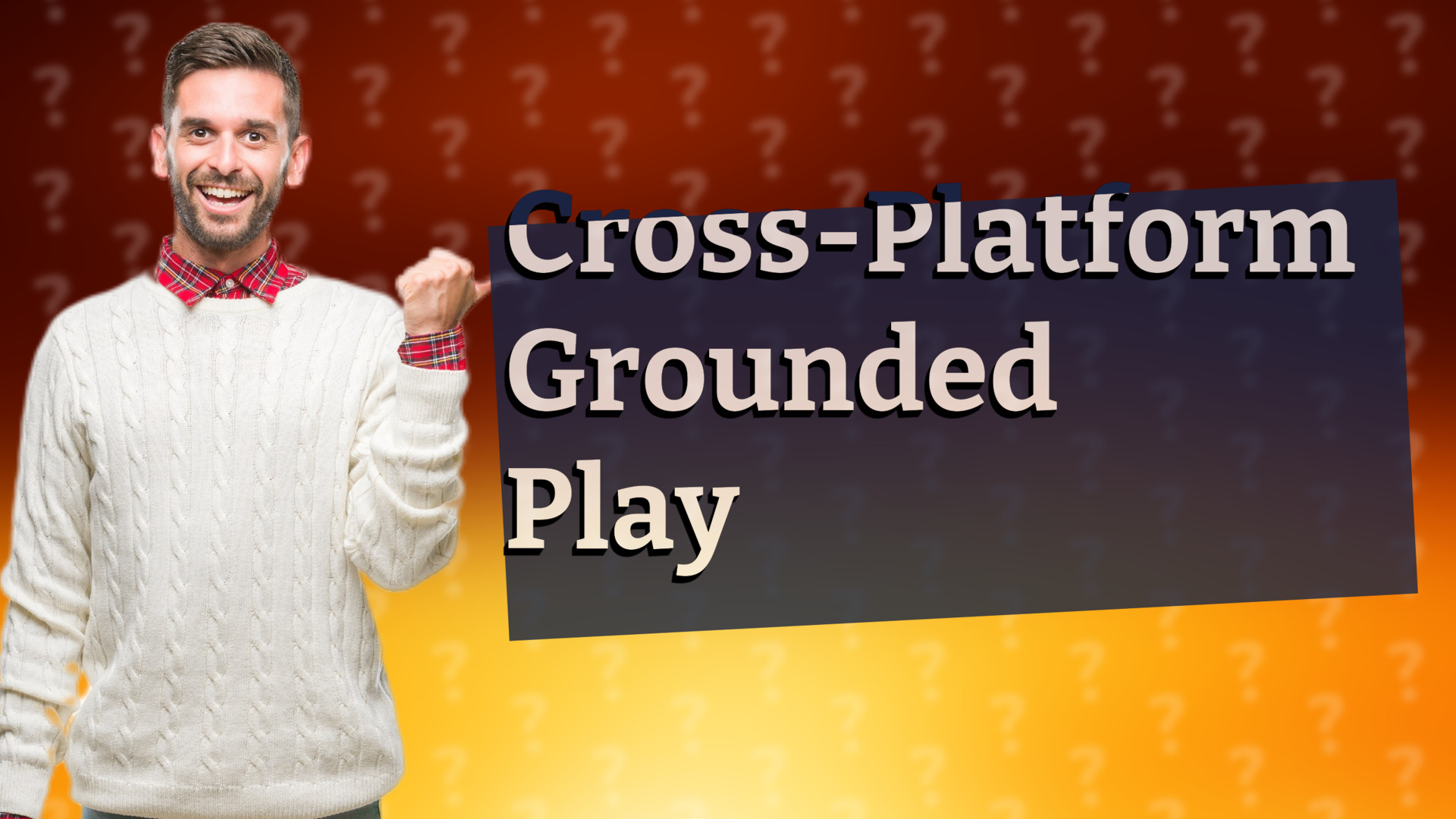 Cross-Platform Grounded Play