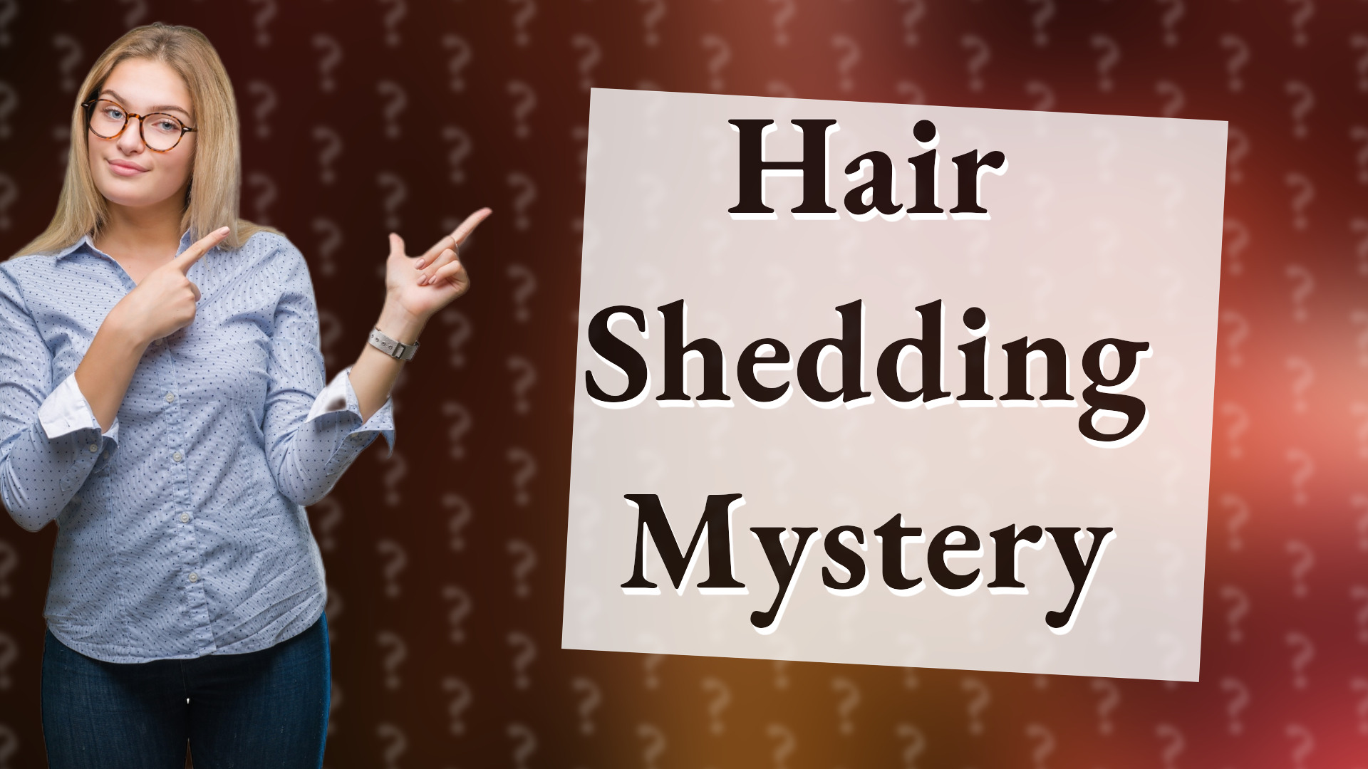 Hair Shedding Mystery