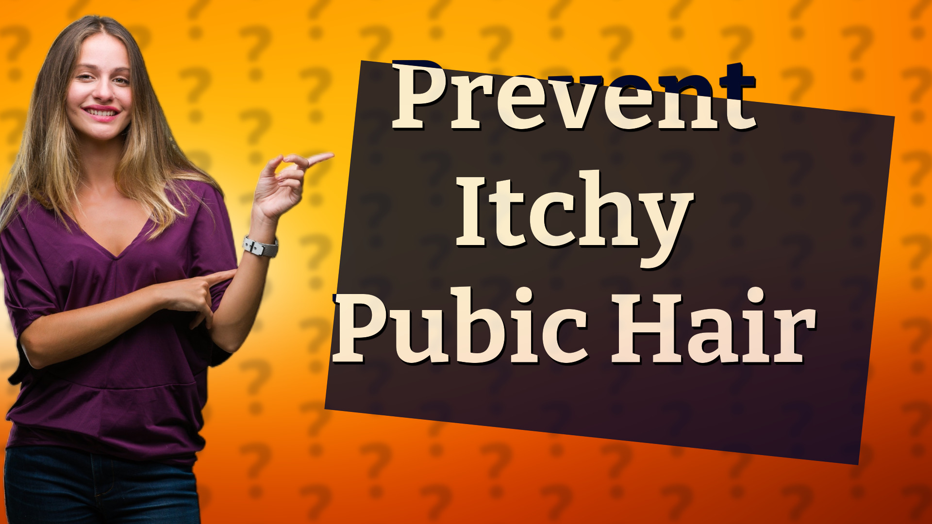 Prevent Itchy Pubic Hair