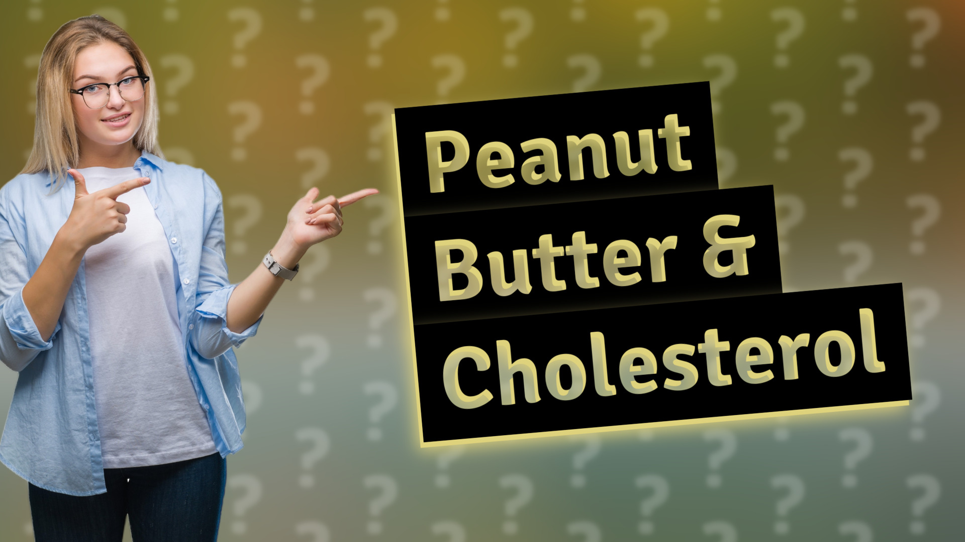 Peanut Butter & Cholesterol